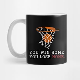 You Win Some You Lose None Mug